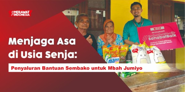 Menjaga Asa di Usia Senja: Penyaluran Bantuan Sembako untuk Mbah Jumiyo