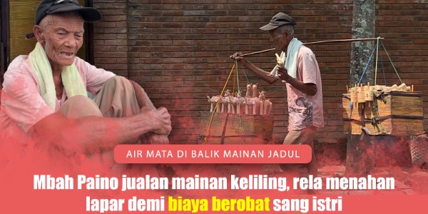 Tolong Kakek Penjual Mainan Hidupi Istri Sakit