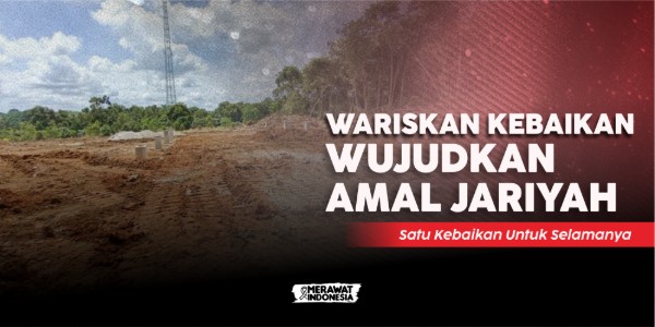 Amal Jariyah Tak Akan Pernah Putus, Meski Kita Telah Tiada