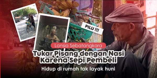 Hidup Sebatangkara, Jual Pisang Jarang Laku Walau Tempuh 20Km/Hari
