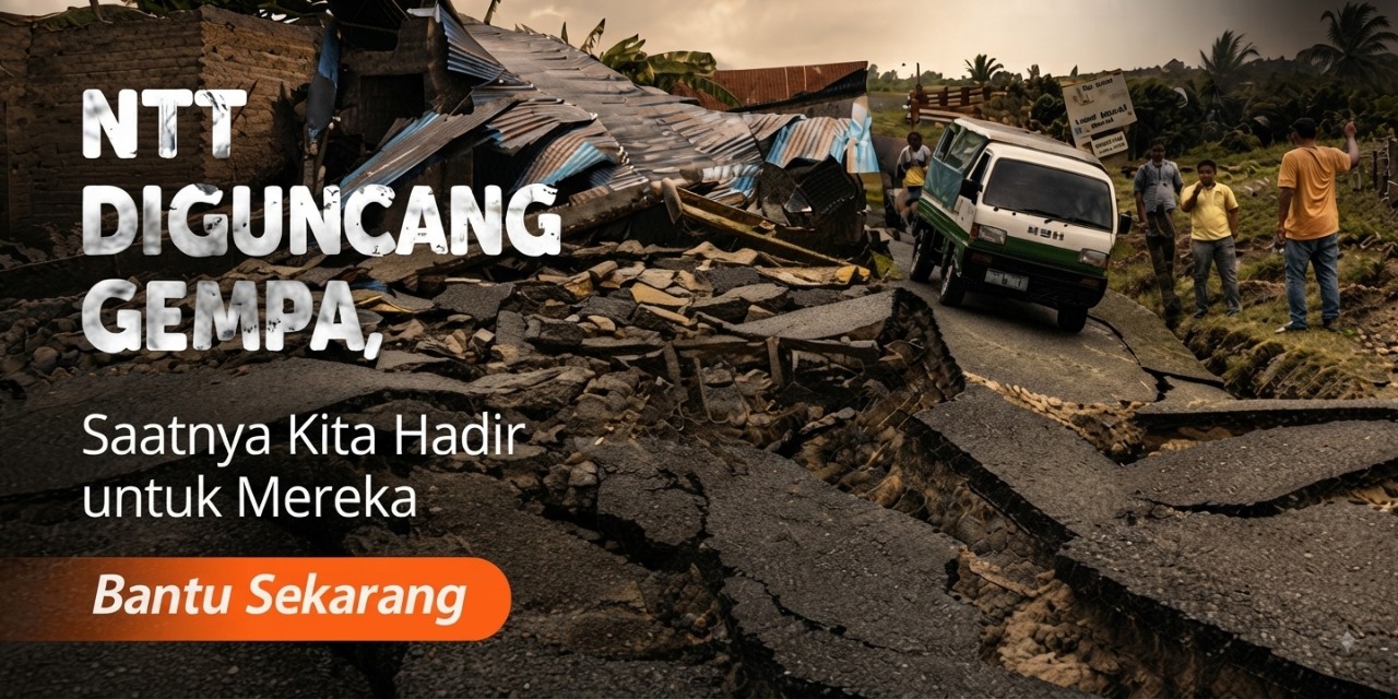 NTT Diguncang Gempa Saatnya Kita Hadir untuk Mereka