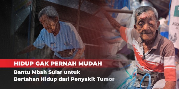 Sedekah Tuk Bantu Mbah Sular Sembuhkan Tumor Wajah