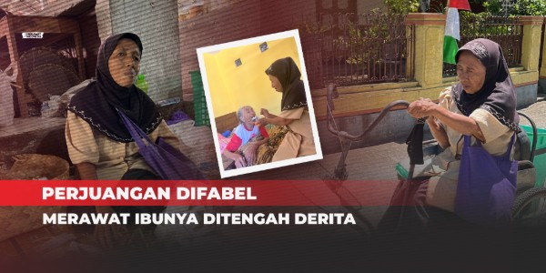 Perjuangan Difabel Merawat Ibunya di Tengah Derita