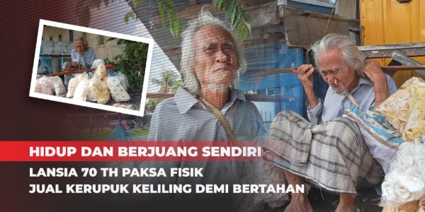 Di Usia 70 Tahunan, Kakek Mukinah Masih Pikul Kerupuk Demi Bertahan Hidup