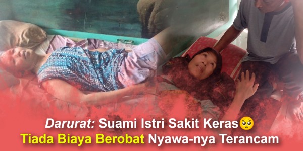 Suami Istri Sakit Keras, Tak Punya Pilihan Selain Bertahan