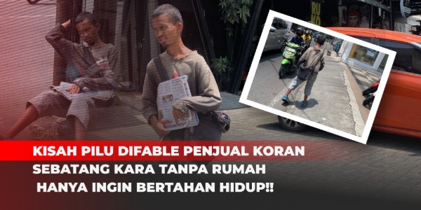 Kisah Pilu Difable Penjual Koran Sebatang Kara Hanya Untuk Bertahan Hidup!!