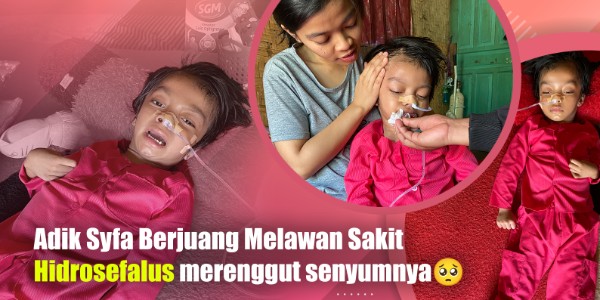 Bantu Syifa Bertahan dan Sembuh dari Hidrosefalus