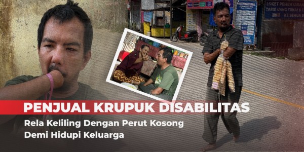 Juang Ayah Disabilitas Hidupi Keluarga Jual Kerupuk Keliling