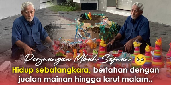 Abah Safuan Berjuang Jual Mainan Demi Sesuap Nasi