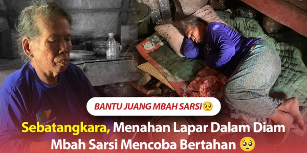 Muliakan Masa Tua Mbah Sarsi Pejuang Hidup di Rumah Tak Layak