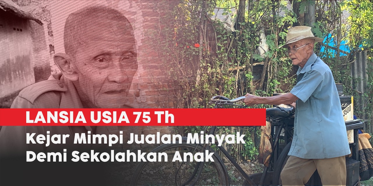 Di Usia 74 Tahun, Mbah Subari Masih Jualan Minyak Tanah Demi Sekolahkan Anak!