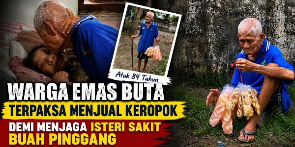 Atuk (84 Tahun) Bertungkus-Lumus Demi Menjaga Isteri Yang Sakit
