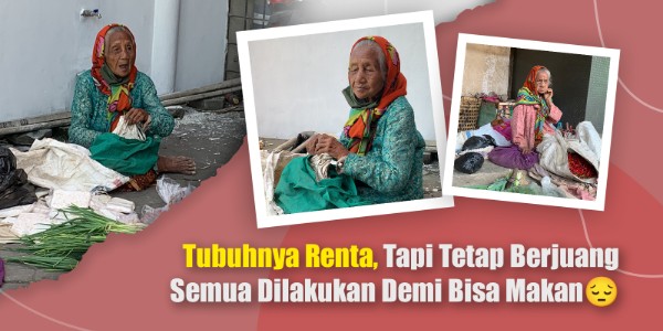 MBAH AMI USIA HAMPIR 1 ABAD BERJALAN 20KM BANTING TULANG BERJUALAN SAYUR