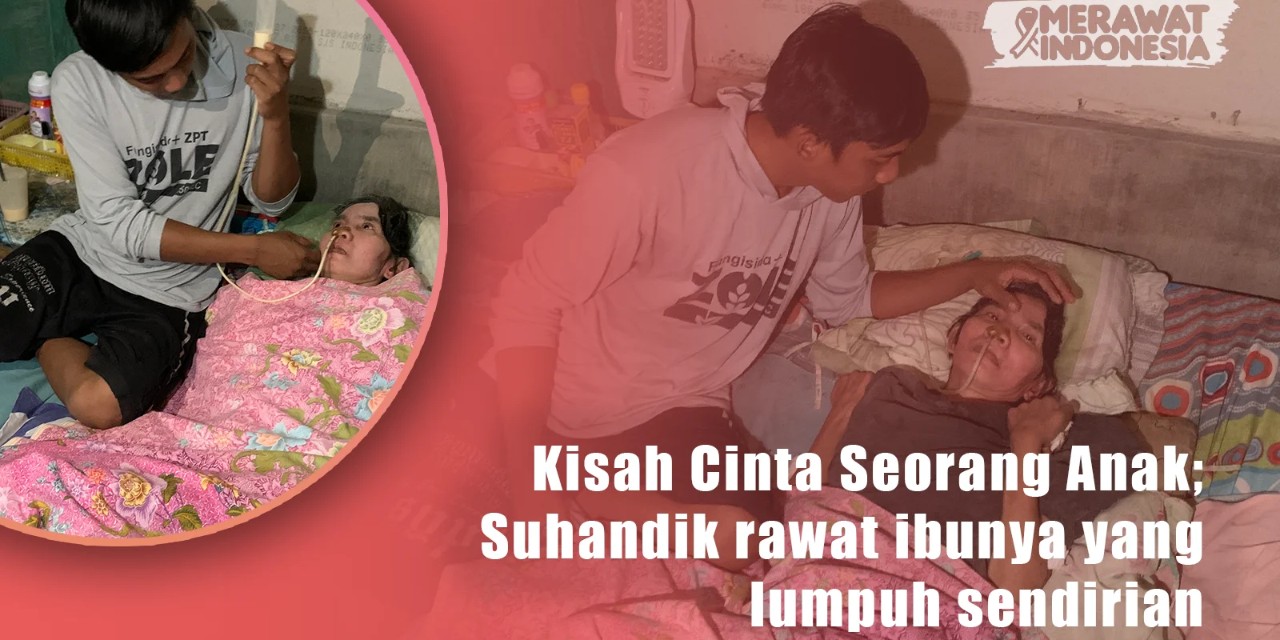 Juang Mas Suhandik Demi Kesembuhan Sang Ibu Yang sakit Puluhan Tahun